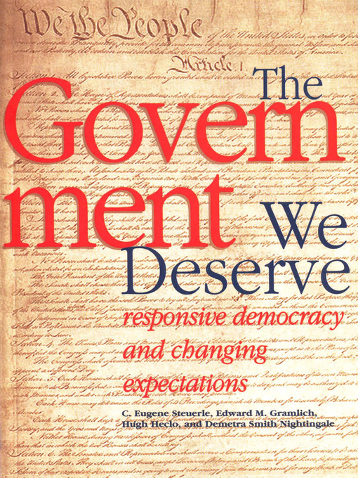 Title details for The Government We Deserve by C. Eugene Steuerle - Available